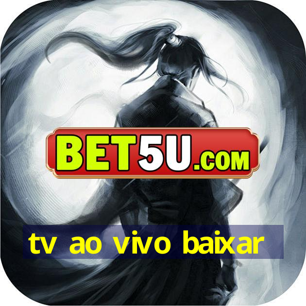 tv ao vivo baixar